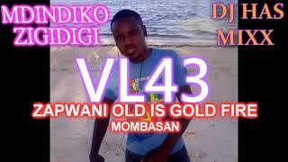 DJ HAS MIXX VL 43 MDINDIKO ZIGIDIGI  ZAPWANI WHATSSAP NUMBER 0112587704