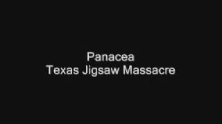 Panacea - Texas Jigsaw Massacre