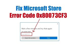 How to Fix Microsoft Store Error Code 0x80073CF3