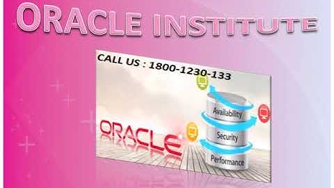 Oracle Institute In Delhi    | Call - 1800-1230-133
