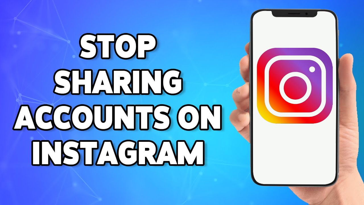 How To Stop Sharing Accounts On Instagram 2023 Remove Disconnect 
