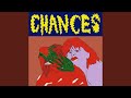 Miniature de la vidéo de la chanson Chances