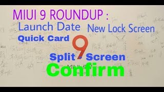 MIUI 9 ROUNDUP:Officially Launch Date, New Lock Screen,Quick Card & Split-Screen screenshot 4