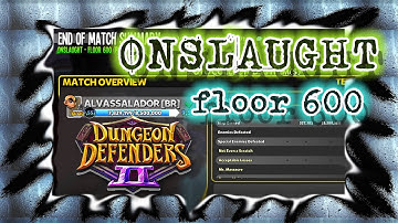 DD2 - ONSLAUGHT _ FLOOR 600 _ fissure, flame, frost strikes, weapon Mfr | Dungeon Defenders 2