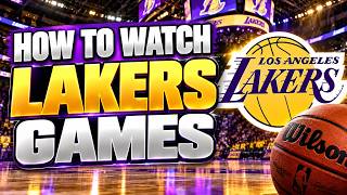 How To Watch Los Angeles Lakers Games