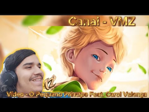 Soulzin reagindo a O pequeno Príncipe Feat Carol Valença - VMZ