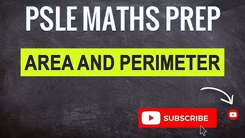 Area and Perimeter | Learn Problem Sums | PSLE MATHS PREP