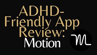 ADHDFriendly App Review: Motion