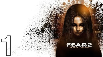 F.E.A.R. 2: Project Origin Playthrough - Interval 1: Sanctuary