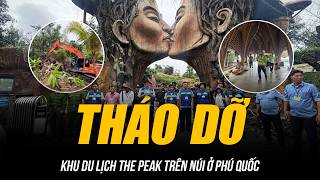 THE PEAK MOUNTAIN RESORT IN PHU QUOC DISMANTLED | BILLIONS DOWN THE DRAIN DUE TO MASSIVE VIOLATIONS