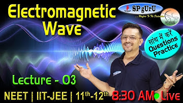 Electromagnetic Wave (EMW) | Lecture -03 | NEET | IIT-JEE | 12th Board | #physics #cbse #iscboard