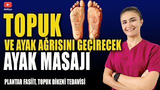 TOPUK VE AYAK TABANI AĞRISINI GEÇİRECEK AYAK MASAJI (Plantar Fasiit, Topuk Dikeni Tedavisi)