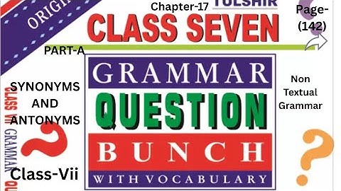 Duff and Dutt Class-vii English.Chapter-17.Synonyms and Antonyms.Page-142.