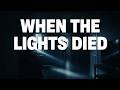 4 Disturbing TRUE Stories That Happened After the Power Went Out