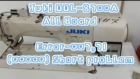 JUKI DDL-8700A ALL BOARD।।Error-007,71।।  Monitir (CP) Short (0000) Problem