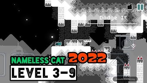 Nameless Cat 2022 Level 3-9 Dodge it Android/iOS Gameplay/Walkthrough