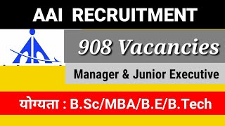 AAI VACANCY 2018 | 908 Vacancies for Manager and Junior Executive