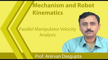 Lecture 32 : Parallel Manipulator Velocity Analysis