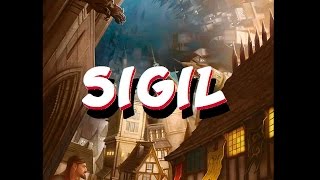 Exploring Sigil