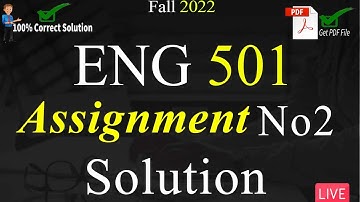 ENG501 Assignment No 2 Solution Fall 2022 | 100% Correct Solution With Explanation | VU Mentor