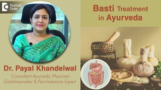 Basti  and Chronic Diseases  in Ayurveda - Dr. Payal Khandelwal  | Doctors' Circle