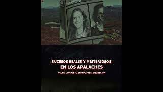 Sucesos reales y misteriosos ocurridos en los Montes Apalaches