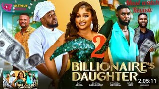 BILLIONAIRE'S DAUGHTER 2- MOVIE REVIEW,NOSA REX, ETINOSA lDEMUDIA, RAY ADEKA