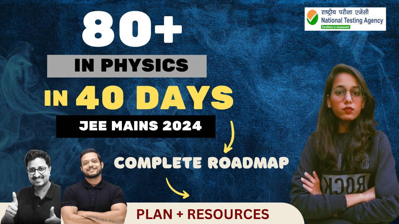 JEE Mains 2024: Guaranteed 80+ Marks in Physics in last 40 Days || How ...