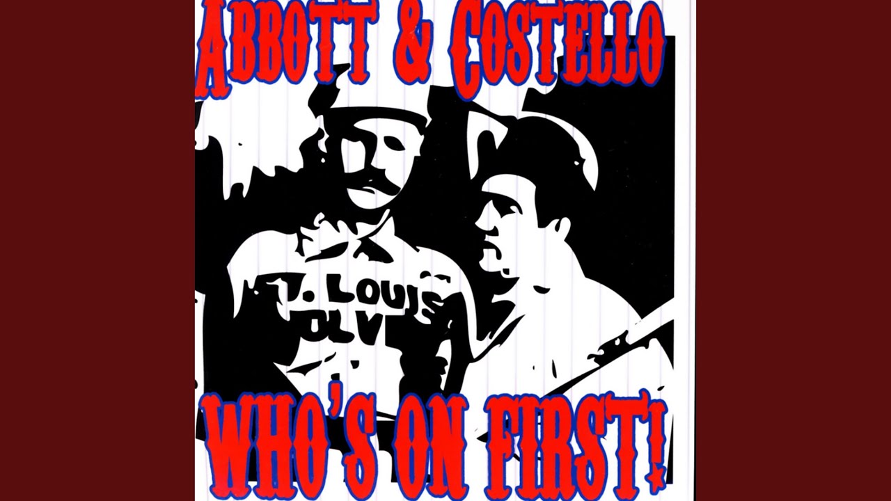 Who’s On First Who’s On First