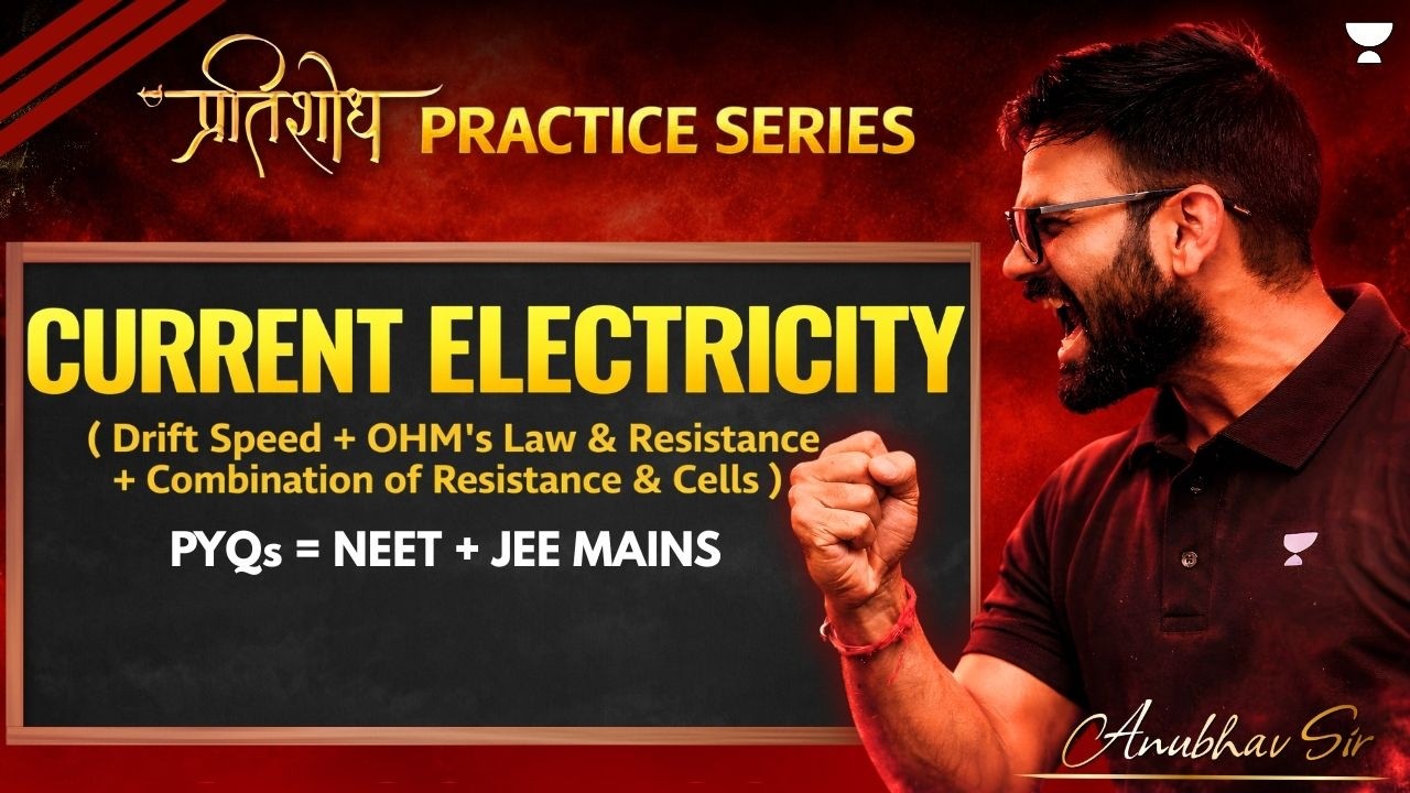 Current Electricity - 01 | JEE & NEET PYQs | NEET-2026 | Pratishodh Practice Series | Anubhav Sir