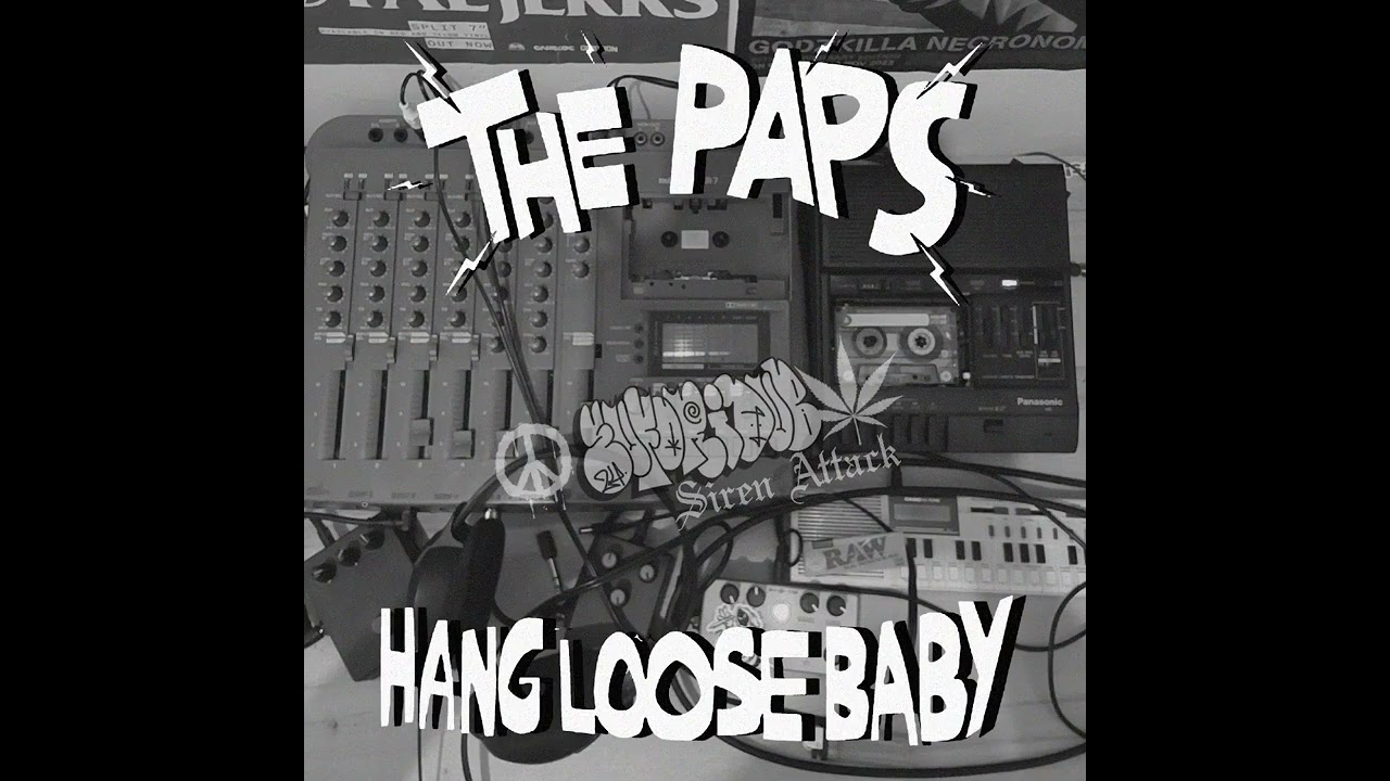 The Paps - Hang Loose Baby (dub siren attack + slowed)