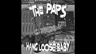 The Paps - Hang Loose Baby (dub siren attack   slowed)