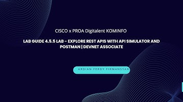 Lab Guide  4.5.5 Lab - Explore REST APIs with API Simulator and Postman | DevNet Associate