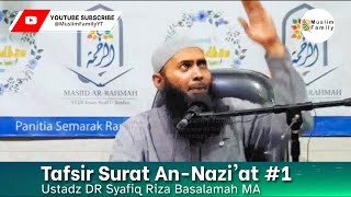 Tafsir Surat An Nazi'at #1 | Ustadz Syafiq Riza Basalamah