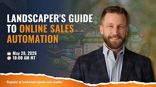 Live Virtual Workshop: Landscaper's Guide To Online Sales Automation - Thurs, 5/28/2026