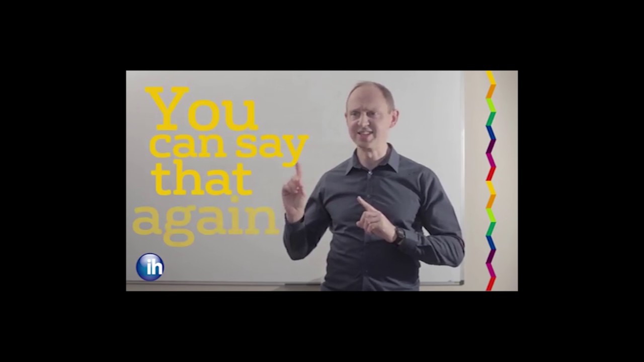 You can say that again (Higher Quality)