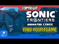 SONIC FRONTIERS FIND YOUR FLAME KNIGHT THEME ANIMATED LYRICS COPYRIGHT VERSION 
