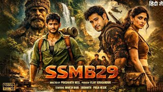 SSMB 29 | Mahesh Babu | New South Indian Hindi Dubbed Full Movie 2026 | New Blockbuster Action Movie