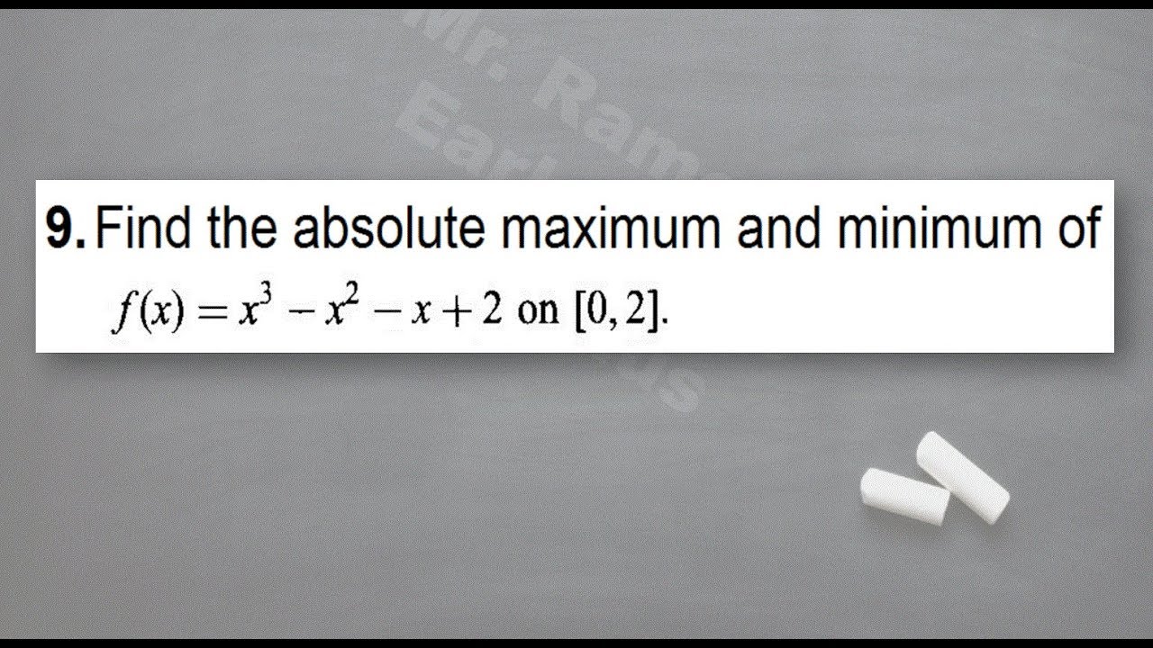 Absolute Max and Min points in a closed Interval - Extreme Values ...