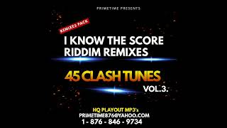 I KNOW THE SCORE RIDDIM (REMIXES PACK) VOL.3