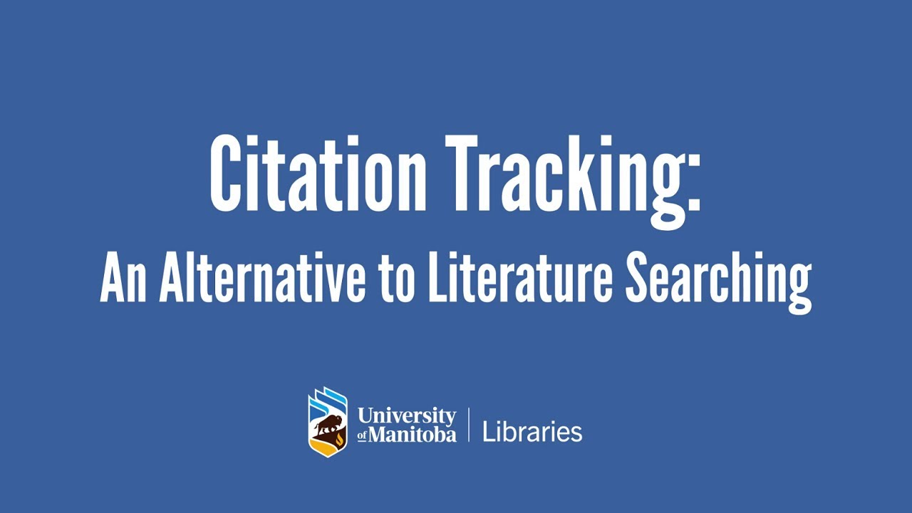 Citation Tracking : An Alternative To Literature Searching