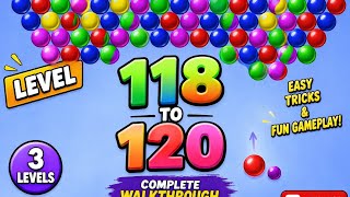 Level 118 to 120 Complete 🔥 Easy Tricks | Bubble Shooter Gameplay screenshot 3
