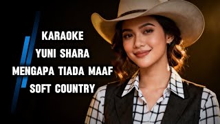 Yuni Shara - Mengapa Tiada Maaf Karaoke Soft Country 🤠 screenshot 2