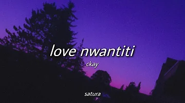 ckay - love nwantiti (slowed + reverb) [with lyrics]