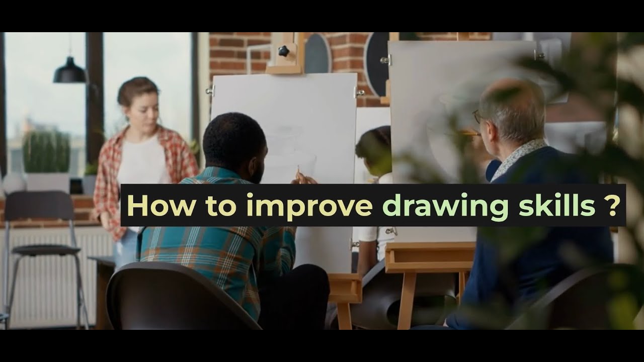 How to improve drawing skills ? - YouTube