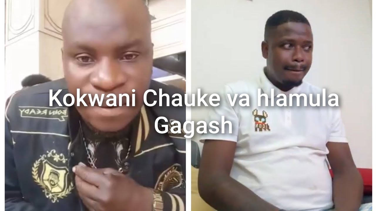 Kokwani Chauke va respond Gagash.