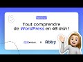 Tout comprendre de wordpress en 45 minutes  webinar avec abby