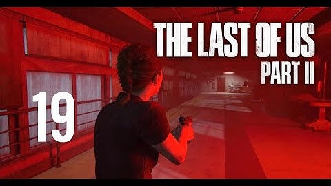The Last of Us™ Part 2 PlayStation 5 Gameplay Walkthrough Part 19 - Abby Still Has Nightmares!