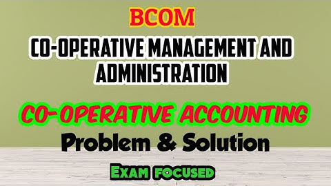 Co-operative Management and Administration/problem and solution/bcom/exam important/lijuzz classess