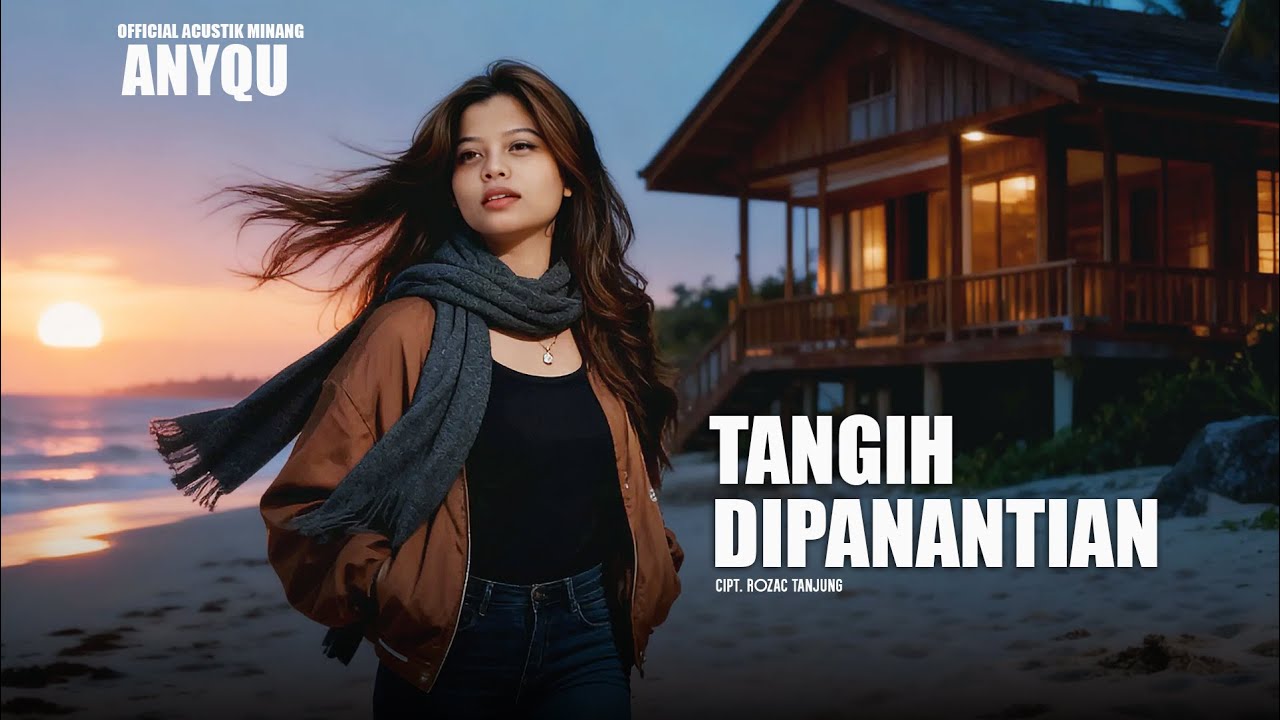 Anyqu - Tangih Dipanantian - Minang Acuksti 🎶Menyentuh & Musik Santai